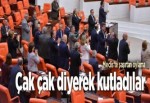 Çak çak diyerek kutladılar