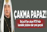 Çakma papaz!.