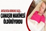 Çamaşır makinesi öldürüyordu