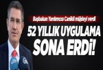 Canikli: 52 yıllık uygulama sona erdi..