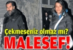 Çekmeseniz olmaz mı? Malesef!