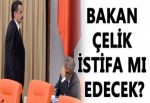 Çelik istifa mı edecek?