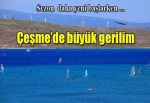 Çeşme’de gerilim