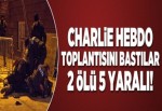 Charlie Hebdo toplantısını bastılar: 2 ölü