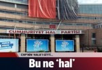 CHP, Cumhuriyet 'Hal' Partisi oldu