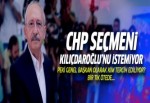 CHP seçmeni Kılıçdaroğlu'nu istemiyor