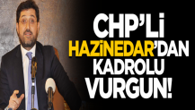 CHP'li Hazinedar’dan kadrolu vurgun! Hazineyi ailesine tahsis etmiş