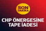 CHP'nin önergesine 'tape' iadesi