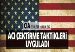 CIA esirlere hukuk dışı acı çektirme taktikleri uyguladı