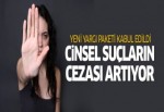 Cinsel suçların cezası arttırılıyor