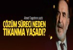 Çözüm süreci neden tıkanma yaşadı?