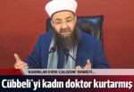 Cübbeli Ahmet Hoca'yı 'kadın doktor' kurtarmış