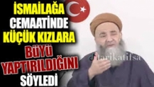 Cübbeli Ahmet İsmailağa cemaatinde küçük kızlara büyü yaptırıldığını söyledi