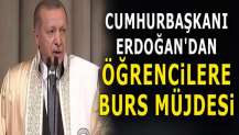 Cumhurbaşkanı Erdoğan'dan burs müjdesi