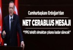 Cumhurbaşkanı Erdoğan'dan Cerablus açıklaması..