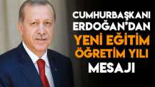 Cumhurbaşkanı Erdoğan'dan yeni eğitim öğretim yılı mesajı