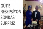 Cumhurbaşkanı Gül'e sürpriz