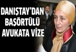 Danıştay'dan başörtülü avukata vize