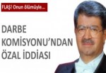 Darbe Komisyonu'ndan Özal iddiası