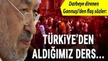 Darbeye direnen Gannuşi'den flaş sözler: Türkiye'den aldığımız ders...