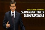 Davutoğlu: İslam'ı DAEŞ ile aynı safta görmek isteyenler tarihe baksınlar