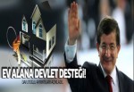 Davutoğlu konutta devlet desteğinin ayrıntılarını açıkladı