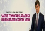 Davutoğlu'ndan iş adamlarına: Üniversitelere destek verin!