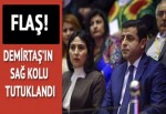 Demirtaş’ın sağ kolu tutuklandı