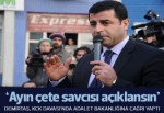 Demirtaş, 'paralel' mahkemelerin listesini istedi!