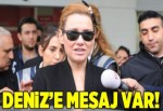 Deniz'e mesaj var