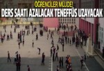 Ders saati azalacak teneffüs süresi uzayacak