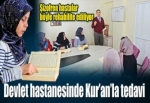 Devlet hastanesinde Kur'an'la tedavi