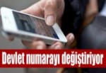 Devlet numarayı değiştiriyor