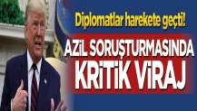 Diplomatlar harekete geçti! Azil soruşturmasında kritik viraj