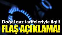 Doğal gaz tarifeleriyle ilgili flaş açıklama!