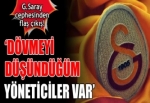 'Dövmeyi düşündüğüm yöneticiler var'