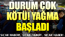 Durum çok kötü! Yağma başladı