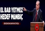 El Bab yetmez hedef Münbiç.