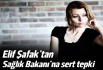 Elif Şafak'tan Bakana sert cevap