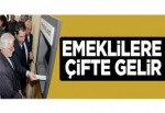 Emeklilere çifte gelir