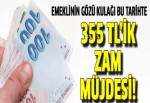 Emeklinin gözü kulağı bu tarihte