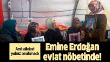 Emine Erdoğan'dan evlat nöbetindeki ailelere ziyaret.