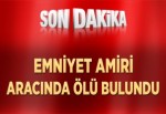 Emniyet Amiri, Aracının İçinde Ölü Bulundu