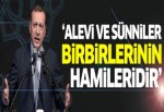 Erdoğan: Alevi ve Sünniler birbirlerinin yegane hamileridir