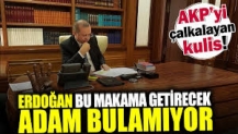 Erdoğan bu makam getirecek adam bulamıyor! AKP'yi çalkalayan kulis