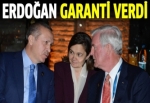 Erdoğan garanti verdi