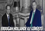 Erdoğan Hollande ile görüştü