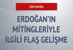 Erdoğan mitinglere katılmayacak