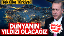 Erdoğan talimatı verdi... Tek ülke Türkiye! Dünyanın yıldızı olacağız