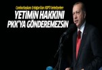 Erdoğan: Yetimin hakkını terör örgütlerine gönderemezsin